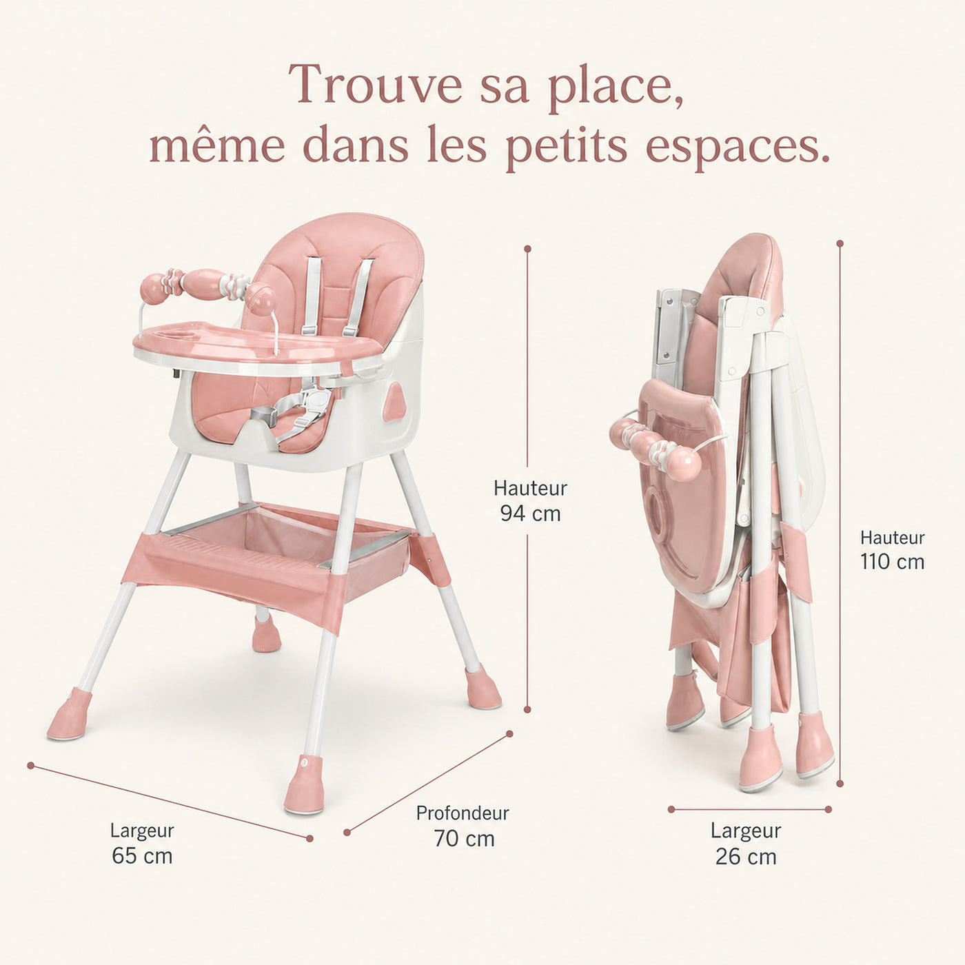 Cotes de la chaise haute E500 : dépliée 94 cm de haut, 65 de large, 70 de profondeur ; pliée 110 cm de haut, 26 cm de large